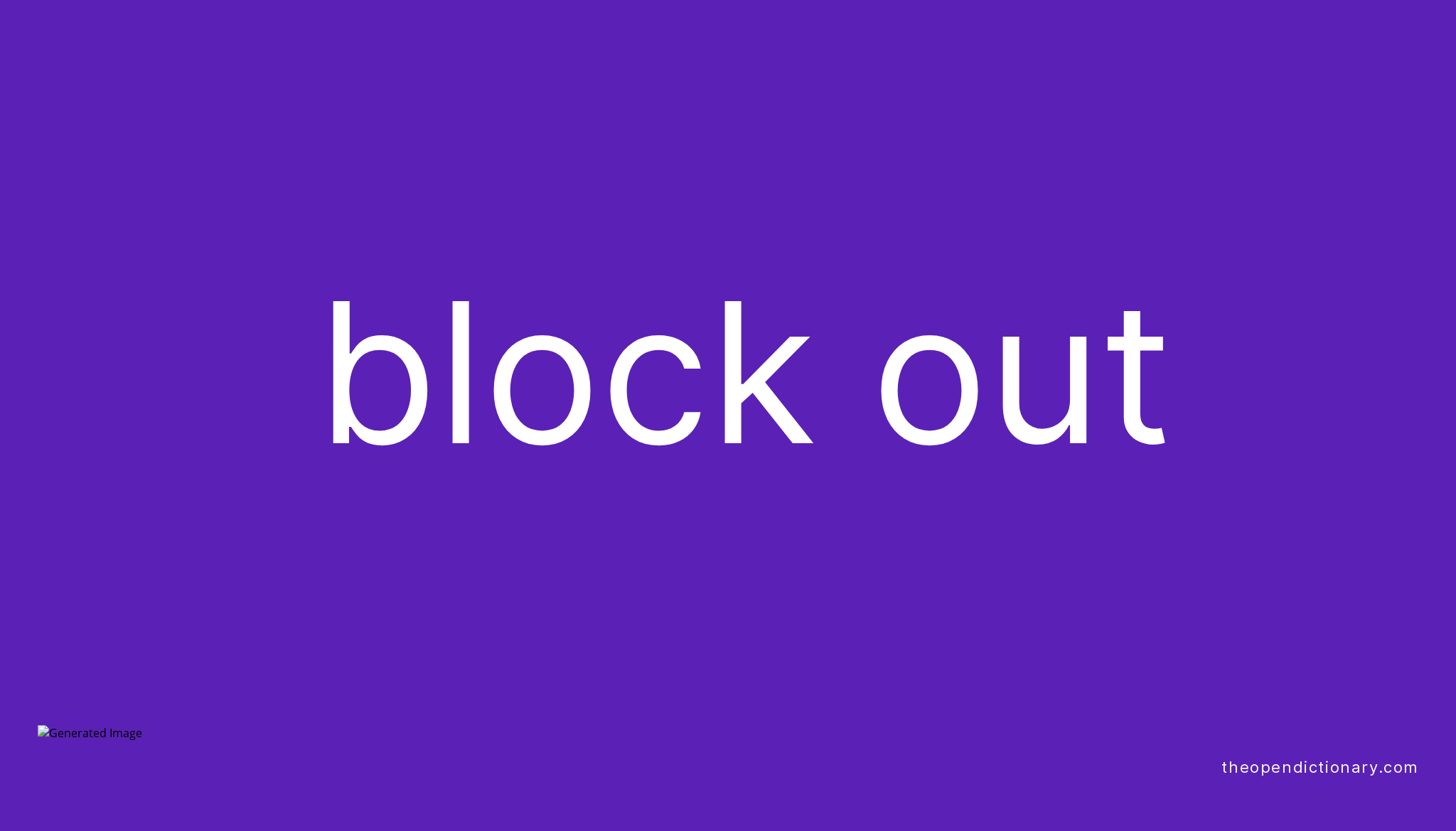 block-out-phrasal-verb-block-out-definition-meaning-and-example